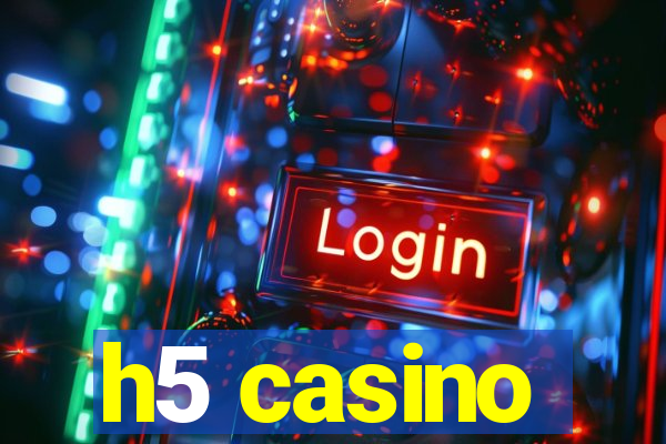 h5 casino